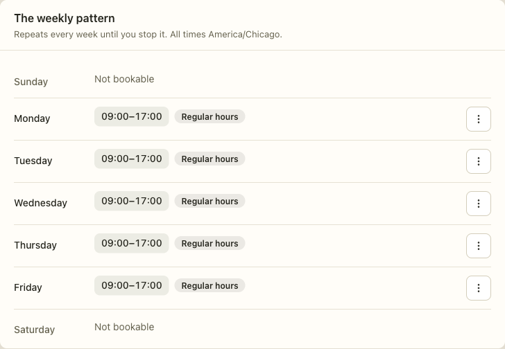 The weekly pattern: all seven days listed, with hours on the days that have them and Not bookable on the days that do not